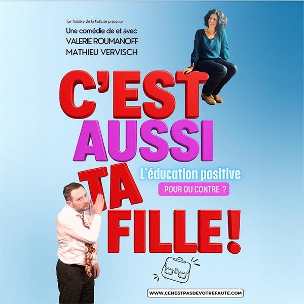 C'est aussi ta fille !