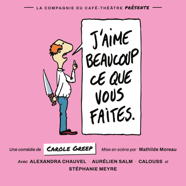J'aime beaucoup ce que vous faites